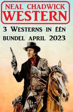 eBook: 3 Westerns in één bundel april 2023