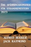 ebook: Tre spänningsromaner för strandsemestern 2023