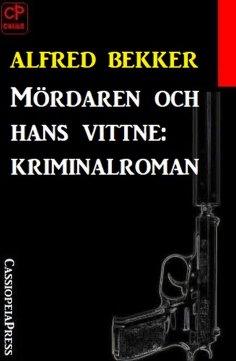 eBook: Mördaren och hans vittne: kriminalroman