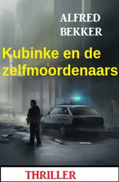 eBook: Kubinke en de zelfmoordenaars: Thriller