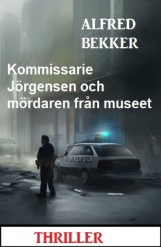 eBook: Kommissarie Jörgensen och mördaren från museet: Thriller