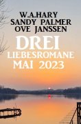 eBook: Drei Liebesromane Mai 2023