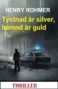 ebook: Tystnad är silver, hämnd är guld: Thriller