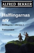 eBook: Halflingarnas arv (Halflingarna i Athranor 2)  Fantasyroman