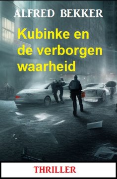 eBook: Kubinke en de verborgen waarheid: Thriller