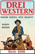 eBook: Drei Western Band 1008