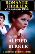 ebook: Romantic Thriller Viererband 1004