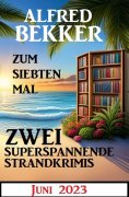 eBook: Zum siebten Mal 2 superspannende Strandkrimis Juni 2023