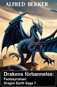 eBook: Drakens förbannelse: Fantasyroman: Dragon Earth Saga 1
