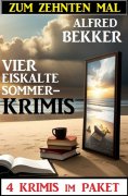 eBook: Zum zehnten Mal vier eiskalte Sommerkrimis: 4 Krimis im Paket