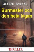eBook: Burmester och den heta lågan: Thriller
