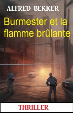 eBook: Burmester et la flamme brûlante : Thriller