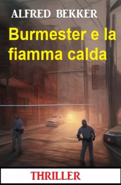 ebook: Burmester e la fiamma calda: Thriller