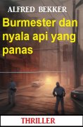 eBook: Burmester dan nyala api yang panas: Thriller