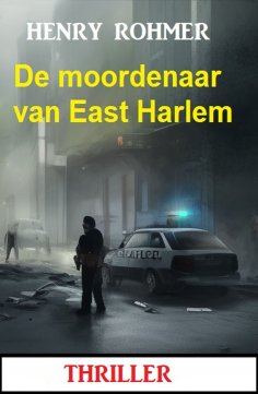 ebook: De moordenaar van East Harlem: Thriller