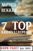 eBook: 7 Top Kriminalromane Juli 2023: Krimi Paket
