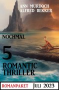 eBook: Nochmal 5 Romantic Thriller Juli 2023