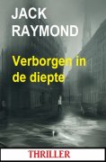 ebook: Verborgen in de diepte: Thriller