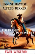 eBook: Coltkampf in Montana: Zwei Western