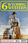 ebook: 6 Wyoming Western Juli 2023