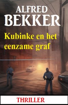 eBook: Kubinke en het eenzame graf: Thriller