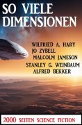 ebook: So viele Dimensionen: 2000 Seiten Science Fiction