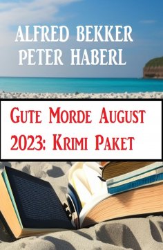 eBook: Gute Morde August 2023: Krimi Paket