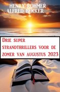 eBook: Drie super strandthrillers voor de zomer van augustus 2023