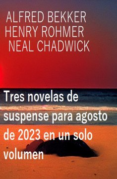 eBook: Tres novelas de suspense para agosto de 2023 en un solo volumen