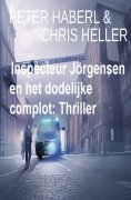 ebook: Inspecteur Jörgensen en het dodelijke complot: Thriller