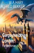 eBook: Gargoyles boven Londen: Fantasyroman
