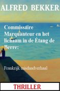 eBook: Commissaire Marquanteur en het lichaam in de Étang de Berre: Frankrijk misdaadverhaal