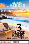 ebook: Zum fünfzehnten Mal 3 klasse Krimis für den Strand
