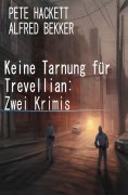 eBook: Keine Tarnung für Trevellian: Zwei Krimis