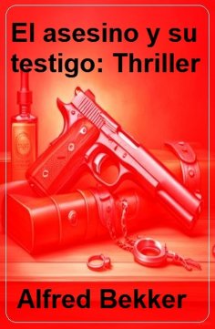 ebook: El asesino y su testigo: Thriller
