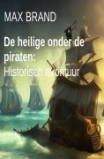 eBook: De heilige onder de piraten: Historisch avontuur
