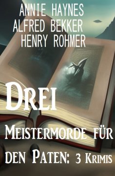 eBook: Drei Meistermorde für den Paten: 3 Krimis