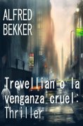 ebook: Trevellian o la venganza cruel: Thriller