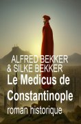 eBook: Le Medicus de Constantinople : roman historique