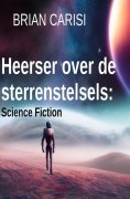 eBook: Heerser over sterrenstelsels: Science Fiction