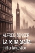ebook: La reina araña: thriller fantástico