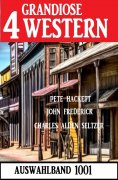 ebook: 4 Grandiose Western Auswahlband 1001