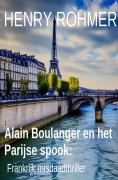 eBook: Alain Boulanger en het Parijse spook: Frankrijk misdaadthriller