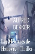 eBook: Les Meurtres de Hanovre : Thriller