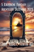 eBook: 5 Exotische Fantasy Abenteuer Dezember 2023