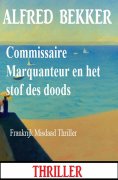 eBook: Commissaire Marquanteur en het stof des doods: Frankrijk Misdaad Thriller