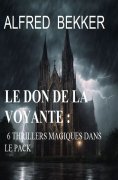 eBook: Le don de la voyante : 6 thrillers magiques dans le pack
