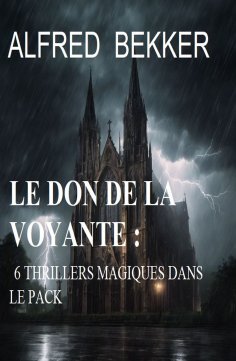 eBook: Le don de la voyante : 6 thrillers magiques dans le pack