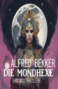 ebook: Die Mondhexe: Fantasy Thriller
