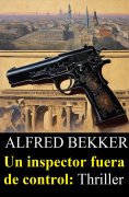 eBook: Un inspector fuera de control: Thriller